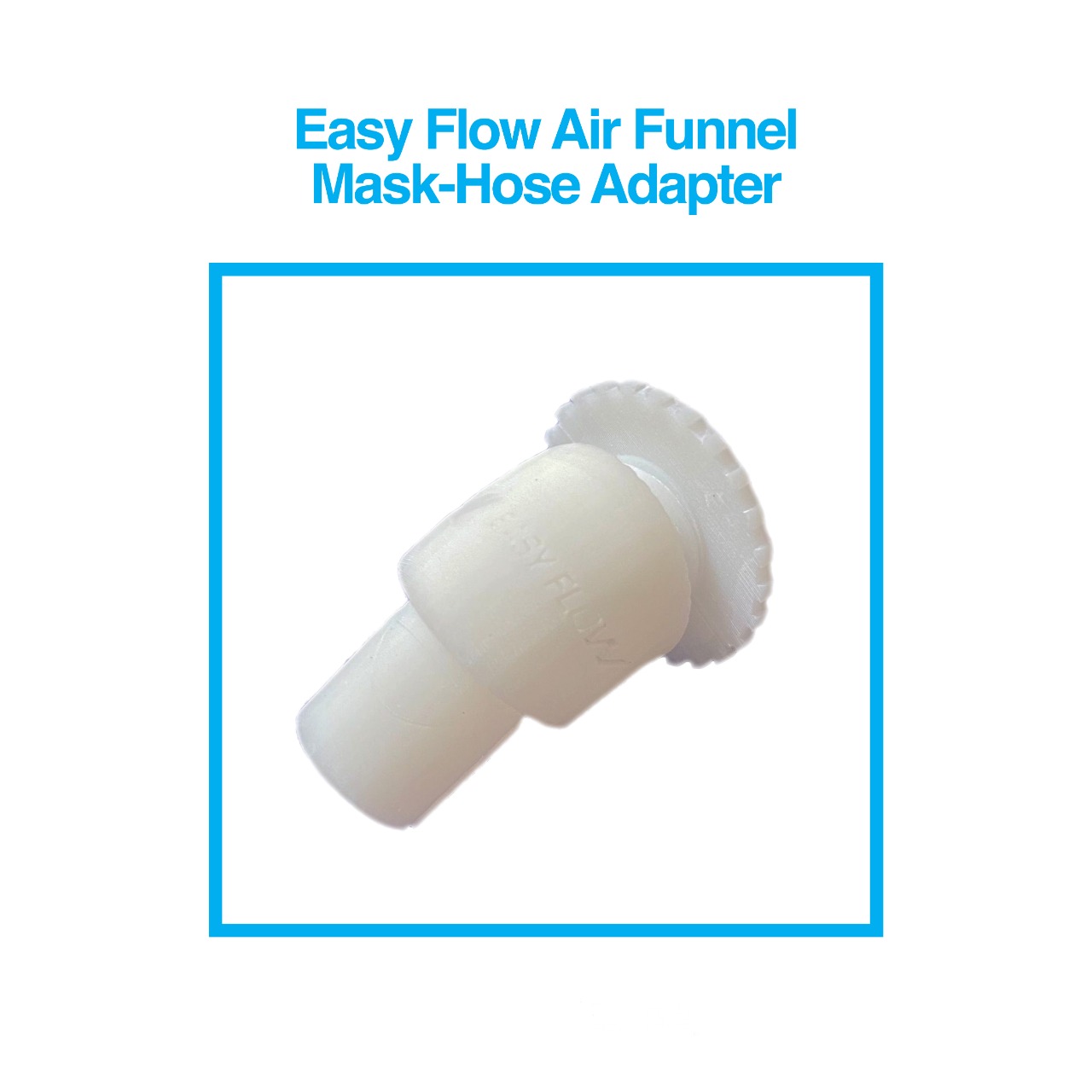 Easy Flow Air Funnel Mask-Hose Adapter